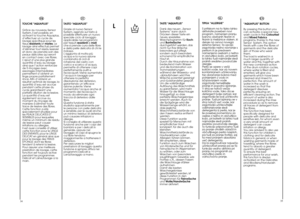 Page 18L
34
EN
“AQUAPLUS” BUTTON By pressing this button you can activate a special newwash cycle in the  
Colourfast 
and  
Mixed Fabrics 
programs, thanks to the newSensor  System. This optiontreats with care the fibres ofgarments and the delicateskin of those who wearthem.The load is washed in amuch larger quantity ofwater and this, together withthe new combined actionof the drum rotation cycles,where water is filled andemptied, will give yougarments which have beencleaned and rinsed toperfection. The amount...