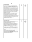 Page 15I
15
H
EN 
“AQUAPLUS” BUTTON 
By pressing this button you can activate a special new wash cycle in the  Colourfast and Mixed Fabrics programs, thanks to the new Sensor  System. This option treats withcare the fibres of garments and the delicate skin of thosewho wear them.The load is washed in a much larger quantity of water andthis, together with the new combined action of the drumrotation cycles, where water is filled and emptied, will giveyou garments which have been cleaned and rinsed toperfection....
