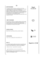 Page 2424
EN 
RAPID PROGRAMME  
The Rapid programme allows a washing cycle to be completed in just 14 minutes! This programme is particularlysuited to slightly dirty cottons and mixed fabrics.Using the Degree of soiling button on the Rapid cycle willenable you to select either a 14, 30 or 44 minute wash cycle.When selecting the rapid programme, please note that werecommend you use only 20% of the recommendedquantities shown on the detergent pack.For information about these programmes please refer to...