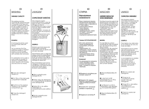 Page 3772
73
EN
W
ASHING
VARIABLE CAPACITYThis washing machine automatically adapts the levelof the water to the type andquantity of washing. In this wayit is also possible to obtain a“personalized” wash from anenergy saving point of view.This system gives a decrease inenergy consumption and asensible reduction in washingtimes.EXAMPLE: A net bag should be used for particularly delicatefabrics. Let us suppose that the washing consists of HEAVILYSOILED COTTON (toughstains should be removedwith suitable stain...