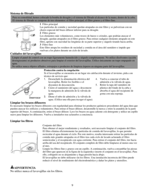 Page 86
Sistema de filtrado 
 
12
3
 
1  Filtro principal 
Para su comodidad, hemos colocado la bomba de desagüe y el sistema de filtrado al alcance de la mano, dentro de la cuba.
El sistema de filtrado se com
pone de tres elementos: el filtro principal, el filtro grueso y el filtro fino. 
Las partículas de comida y suciedad quedan atrapadas en este filtro y se pulverizan con un 
chorro especial del brazo difusor inferior para su desagüe. 
2  Filtro grueso 
Los elementos más voluminosos, como trozos de  hueso o...