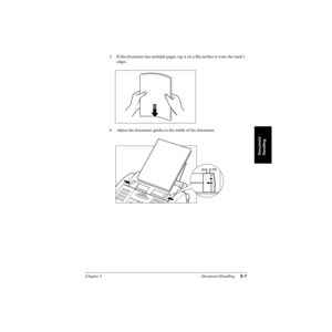 Page 68Chapter 3 Document Handling3-7
Document
Handling
3. If the document has multiple pages, tap it on a ﬂat surface to even the stack’s 
edges.
4. Adjust the document guides to the width of the document. 