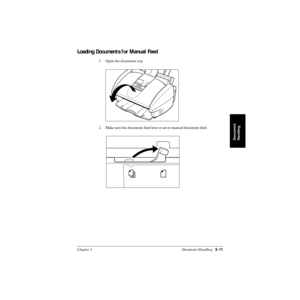 Page 72Chapter 3 Document Handling3-11
Document
Handling
Loading Documents for Manual Feed
1. Open the document tray.
2. Make sure the document feed lever is set to manual document feed. 