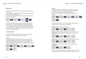 Page 15shutter :
Go to the A-MINIMA OPTIONS menu, then press YES to enter.
COUNTER flashes, press the DOWN key to select SHUTTER,
press YES to access the SHUTTER MODE settings.
Use the UP or DOWN key to scroll through the five different 
choices.
Depending on the mode you are in, the camera shutter pulse out
located on pin 5 of the lemo 6 will be different.
Normal mode:
the camera default mode.
Shutter long:When using the intervallometer function of the cam-
era,this mode will synchronize a capping shutter to...