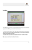 Page 16
16

Logo Menu
• The VHR allows you to insert a Logo in the monitor picture. This Logo can be created and 
uploaded in the VHR through a “Lemo 5” - “Serial” port cable. 
• From  the main  menu,  use  the  “Down”  key  to  select  the Logo  sub menu  and  press  the 
“Menu” key to enter. Once the Logo has been generated, you can modify the transparency 
(Opacity) and its position on the screen. 
• To upload a new Logo, connect your computer to the “Lemo 5” - “Serial” port cable.
Note : please contact...