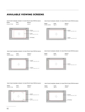 Page 82
82
AVAILABLE VIEWING SCREENS
Aaton 16 mm Ground glass schematic : for Aaton XTerà & Aaton XTR Prod camerasMarkings       Format            Reference #
1,78 Scan + TV Safe    Super 16            01-811-41     
1.78 Scan 
11,76mm x 6,61mm (0,463 x 0,260)
TV Safe8,4mm x 6,3mm (0,330 x 0,248)
1.85 Markings
Aaton 16 mm Ground glass schematic : for Aaton XTerà & Aaton XTR Prod cameras
Markings       Format            Reference #
1.85 Full
12,42mm x 6,7mm (0,489 x 0,263)
1.66 Full12,42mm x 7,44mm (0,489 x...