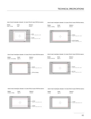 Page 83
   83
TECHNICAL SPECIFICATIONS
Aaton 16 mm Ground glass schematic : for Aaton XTerà & Aaton XTR Prod cameras
Markings       Format            Reference #
16 Std.
10,2mm x 7,44mm (0.401 x 0.293)
TV Safe8,4mm x 6,3mm (0.330 x 0.248)
16 Std. + TV Safe     16 Std.            01-812-22
Aaton 16 mm Ground glass schematic : for Aaton XTerà & Aa ton XTR Prod cameras
Markings       Format            Reference #
1.78 Proj.
11,96mm x 6,72mm (0.470 x 0.264)
1.66 Proj. Markings11,76mm x 7,05mm (0.463 x 0.277)
1.78...