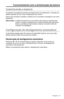 Page 261Português - 19
Funcionamento com a alimentação da bateria
Substituindo a bateria
As baterias recarregáveis precisam periodicamente de substituição. A duração da 
bateria depende do uso e das configurações de volume. 
Talvez seja necessário substituir a bateria se for necessário recarregá-la com mais 
frequência. 
Observação:  A bateria fornecida com seu sistema não pode ser reparada pelo usuário. Contate o atendimento ao cliente da Bose para solucionar 
todos os problemas relacionados à bateria. Consulte...