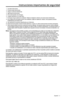 Page 91Español - 3
Instrucciones importantes de seguridad
1. Lea estas instrucciones.2. Conserve estas instrucciones. 3. Tenga en cuenta las advertencias.4. Siga todas las instrucciones.5. No use este aparato cerca del agua.6. Límpielo solamente con un paño seco.7. No bloquee ninguna abertura de ventilación. Realice la instalación\
 conforme a las instrucciones del fabricante.8.  No lo instale cerca de fuentes de calor como radiadores, rejillas de cal\
efacción, estufas u otros aparatos (incluidos...