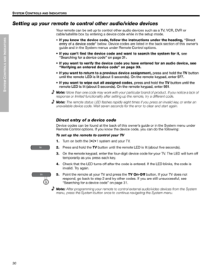 Page 3030
SYSTEM
 C
ONTROLS AND
 INDICATORS
SYSTEM CONTROLS AND INDICATORS
Dansk Italiano Svenska DeutschNederlands EnglishFrançais Español
Setting up your remote to control other audio/video devices
Your remote can be set up to control other audio devices such as a TV, VCR, DVR or 
cable/satellite box by entering a device code while in the setup mode.
•If you know the device code, follow the instructions under the heading, “Direct 
entry of a device code”below. Device codes are listed in the back section of...