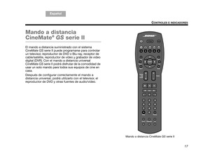 Page 4917
CONTROLES E INDICADORES
TA B  5 ,  1 3
TA B  4 ,  1 2 TA B  6 ,  1 4 TA B  8 ,  1 6 TA B  7 ,  1 5
TAB 1, 9 TAB 3, 11
Español
Mando a distancia 
CineMate®  GS  serie II 
El mando a distancia suministrado con el sistema 
CineMate  GS serie II puede programarse para controlar 
un televisor, reproductor de DVD o Blu-ray, receptor de 
cable/satélite, reproductor de vídeo y grabador de vídeo 
digital (DVR). Con el ma ndo a distancia universal 
CineMate  GS serie II podrá disfrutar de la comodidad de 
usar...