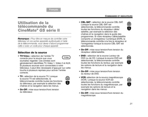 Page 8321
COMMANDES ET INDICATEURS
TA B  5 ,  1 3
TA B  4 ,  1 2 TA B  6 ,  1 4 TA B  8 ,  1 6 TA B  7 ,  1 5
TA B  1 ,  9 F r a n ç a i s
TAB 2, 10
Utilisation de la 
télécommande du 
CineMate®  GS  série II
Remarque :  Pour être en mesure de contrôler votre 
téléviseur et vos autres appareils audiovisuels à l’aide 
de la télécommande, vous devez d’abord programmer 
celle-ci avec un code pour chaque appareil.
Sélection de la source
  Video : sélection de l’entrée TV 
correcte pour la source que vous 
souhaitez...