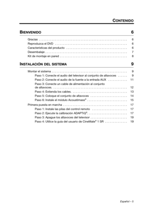 Page 23Español – 5
CONTENIDO
BIENVENIDO 6
Gracias  . . . . . . . . . . . . . . . . . . . . . . . . . . . . . . . . . . . . . . . . . . . . . . . . . . . . . . . 6
Reproduzca el DVD   . . . . . . . . . . . . . . . . . . . . . . . . . . . . . . . . . . . . . . . . . . . . . 6
Características del producto   . . . . . . . . . . . . . . . . . . . . . . . . . . . . . . . . . . . . . . 6
Desembalaje  . . . . . . . . . . . . . . . . . . . . . . . . . . . . . . . . . . . . . . . . . . . . . . . . . . . 7
Kit de montaje...