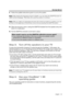 Page 19English – 19
SYSTEM SETUP
F.Follow the audible instructions given to you by the system.
Note:  After hearing the language prompt in English, you can press the ADAPTiQ button to select another language. Then press the volume up button to continue.
Note: After you select your language and press the volume up button to continue, you can go back to the beginning of the process at  any time by pressing the ADAPTiQ button.
G. When the process is done, unplug the ADAPTiQ headset from the speaker array and...