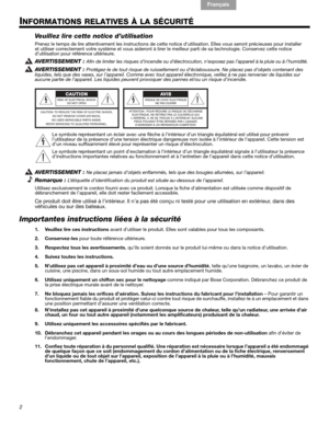 Page 152

English Français Español
INFORMATIONS RELATIVES À LA SÉCURITÉ
Veuillez lire cette notice d’utilisation
Prenez le temps de lire attentivement les instructions de cette notice d’utilisation. Elles vous seront précieuses pour installer
et utiliser correctement votre système et vous aideront à tirer le meilleur parti de sa technologie. Conservez cette notice 
d’utilisation pour référence ultérieure.
AVERTISSEMENT : Afin de limiter les risques d’incendie ou d’électrocution, n’exposez pas l’appareil à la...