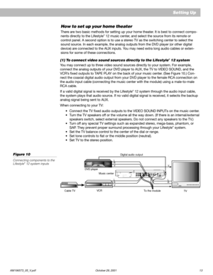 Page 15AM196573_05_V.pdf October 29, 2001 13
L
RA
BSPEAKERSOUTPUTTAPERECPLAYFIXEDINPUTL
RAUXVIDEO
SOUND
ANTENNA1
2 SYSTEM
CONTROL
SEE INSTRUCTION MANUALPOWER
12VAC     IN
1.0AA
M
 L
O
O
PFM 75ΩL
I
F
E
S
T
Y
L
E
®
 
M
O
D
E
L
 
5
 
M
U
S
I
C
 
C
E
N
T
E
R
B
O
S
E
 
C
O
R
P
O
R
A
T
I
O
N
,
 
F
R
A
M
I
N
G
H
A
M
,
 
M
A
 
 
0
1
7
0
1
-
9
1
6
8
 
M
A
D
E
 
I
N
 
U
.
S
.
AC
O
V
E
R
E
D
 B
Y
 
U
.
S
.
 P
A
T
E
N
T
 
D
3
3
9
,6
0
6M
A
N
U
FA
C
TU
R
E
D
:
L L
LR
V
R
V
RV
Setting Up
Figure 10
Connecting components to...