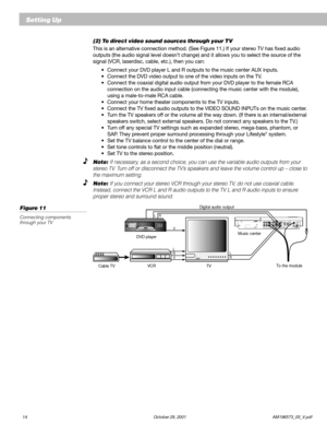 Page 1614 October 29, 2001 AM196573_05_V.pdf
    Setting Up
L
RA
BSPEAKERSOUTPUTTAPERECPLAYFIXEDINPUTL
RAUXVIDEO
SOUND
ANTENNA1
2 SYSTEM
CONTROL
SEE INSTRUCTION MANUALPOWER
12VAC     IN
1.0AA
M
 L
O
O
PFM 75ΩL
IF
E
S
T
Y
L
E
®
 M
O
D
E
L
 
5
 
M
U
S
IC
 C
E
N
T
E
R
B
O
S
E
 
C
O
R
P
O
R
A
T
I
O
N
,
 
F
R
A
M
I
N
G
H
A
M
,
 
M
A
 
 
0
1
7
0
1
-
9
1
6
8
 
M
A
D
E
 
I
N
 
U
.
S
.
AC
O
V
E
R
E
D
 B
Y
 U
.
S
. 
P
A
T
E
N
T
 D
3
3
9
,6
0
6M
A
N
U
FA
C
T
U
RED
:
L LR
VR
V
RL
Cable TVVCR
TV DVD playerMusic center...