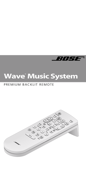 Page 1Wave
®
 Music System 
PREMIUM BACKLIT REMOTE 