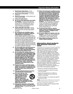 Page 3AM253543_03_V.PDF October 16, 2001 2a
Important Safety Information
1. Read these instructions – for all
components before using this product.
2. Keep these instructions – for future
reference.
3. Heed all warnings – on the product and
in the owner’s guide.
4. Follow all instructions.
5. Do not use this apparatus near water
or moisture – Do not use this product
near a bathtub, washbowl, kitchen sink,
laundry tub, in a wet basement, near a
swimming pool, or anywhere else that
water or moisture are...