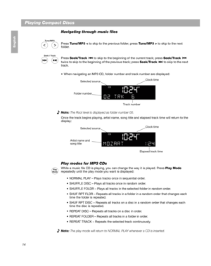 Page 1414
Playing Compact Discs
Français Español English
Navigating through music files
Press Tune/MP3 <  to skip to the previous folder; press  Tune/MP3 > to skip to the next 
folder.
Press  Seek/Track   to skip to the beginning of the current track; press  Seek/Track  
twice to skip to the beginning of the previous track; press  Seek/Track   to skip to the next 
track.
 When navigating an MP3 CD, folder number and track number are displayed:
Note:  The Root level is displayed as folder number 00.
Once the...