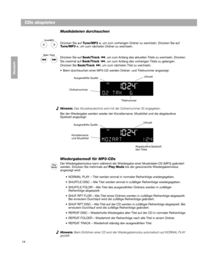 Page 4414
CDs abspielen
Dansk
Deutsch
Italiano
Nederlands
Svenska
Musikdateien durchsuchen
Drücken Sie auf  Tune/MP3  , um
  zum nächsten Ordner zu wechseln.
Drücken Sie auf Seek/ T
 rack , um zum Anfang des aktuellen Titels zu wechseln. Drücken 
Sie zweimal auf  Seek/Track 
, um zum Anfang des vorherigen Titels zu gelangen. 
Drücken Sie  Seek/T
 rack , um zum nächsten Titel zu wechseln.
 Beim durchsuchen einer MP3-CD werden Ordner- und Titelnummer angezeigt:
Titelnummer
Ordnernummer Ausgewählte Quelle
Uhrzeit...