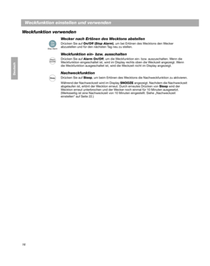 Page 4616
Weckfunktion einstellen und verwenden
Dansk
Deutsch
Italiano
Nederlands
Svenska
Weckfunktion verwenden
Wecker nach Ertönen de s Wecktons abstellen
Drücken Sie auf On/Off (Stop Alarm ), um bei Ertönen des Wecktons den Wecker 
abzustellen und für den nächsten Tag neu zu stellen.
Weckfunktion ein- bzw. ausschalten
Alarm
On/OffDrücken Sie auf  Alarm On/Off, um die Weckfunktion ein- bzw. auszuschalten. Wenn die 
Weckfunktion eingeschaltet ist, wird im Display rechts oben die Weckzeit angezeigt. Wenn 
die W...