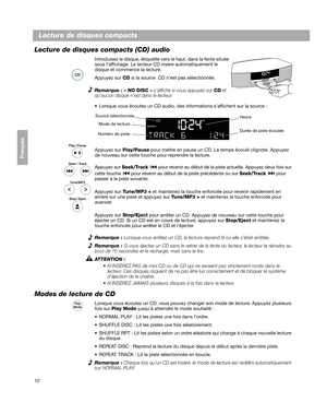 Page 7212
Français Español English
Lecture de disques compacts
Lecture de disques compacts (CD) audio
®
Introduisez le disque, étiquette vers le haut, dans la fente située 
sous l’affichage. Le lecteur CD insère automatiquement le 
dis q

ue et commence la lecture.
Appuyez sur  CD si la source   CD n’est pas sélectionnée.  
Remarque : – NO DISC –  s’affiche si vous appuyez sur  CD et 
qu’aucun disque n’est dans le lecteur.
 Lorsque vous écoutez un CD audio, des informations s’affichent sur la source  :
Durée de...