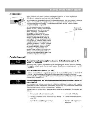 Page 977
EnglishDeutsch Français
Dansk Italiano ItalianoSvenska
Nederlands
Cenni su alcune funzioni speciali
Introduzione
®
Grazie per avere acquistato il sistema musicale Bose® Wave®, un modo elegante per 
diffondere in qualsiasi ambiente un suono di alta qualità. 
Le consigliamo di iniziare ascolt ando il CD 
 dimostrativo fornito. Una volta inserito il disco nel 
sistema musicale Wave®, la riproduzione verrà avviata automaticamente. Per ulteriori 
informazioni sulla riproduzione di CD, faccia riferimento...