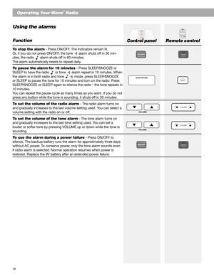 Page 1818
Using the alarms
Function
To stop the alarm - Press ON/OFF. The indicators remain lit.
Or, if you do not press ON/OFF, the tone 
 alarm shuts off in 30 min-
utes, the radio 
 alarm shuts off in 60 minutes.
The alarm automatically resets to repeat daily.
To pause the alarm for 10 minutes - Press SLEEP⁄SNOOZE or
SLEEP to have the radio 
 or tone  alarm repeat in 10 minutes. When
the alarm is in both radio and tone 
 mode, press SLEEP⁄SNOOZE
or SLEEP to pause the tone for 10 minutes and turn on the...