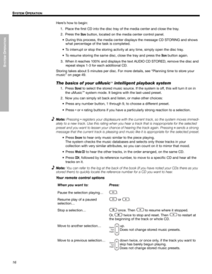 Page 1616
SYSTEM
 O
PERATION
!!
S
YSTEM OPERATION
Dansk
Italiano
Svenska Deutsch Nederlands English Français Español
Here’s how to begin: 1. Place the first CD into the disc tray of  the media center and close the tray.
2. Press the 
Store button, located on the media  center control panel.
• During this process, the media center di splays the message CD STORING and shows 
what percentage of the task is completed. 
• To interrupt or stop the  storing activity at any time, simply open the disc tray. 
• To resume...