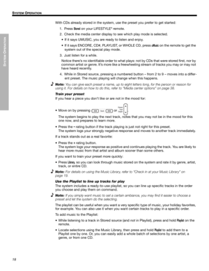 Page 1818
SYSTEM
 O
PERATION
!!
S
YSTEM OPERATION
Dansk
Italiano
Svenska Deutsch Nederlands English Français Español
With CDs already stored in the system, use  the preset you prefer to get started:
1. Press 
Stored on your LIFESTYLE® remote.
2. Check the media center display to  see which play mode is selected.
• If it says UMUSIC, you are ready to listen and enjoy. 
• If it says ENCORE, CD#, PLAYLIST, or WHOLE CD, press 
uMusic on the remote to get the 
system out of th e special play mode.
3. Just listen for...