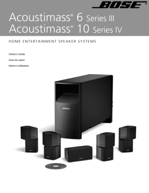 Page 1Acoustimass
®
 10 Series IV
HOME ENTERTAINMENT SPEAKER SYSTEMS
!#$%&()*+,$
)*-.(,$(*.%+/
0/1+2$(,&*1+3+1.1+/#
Acoustimass
®
 6 Series III 
