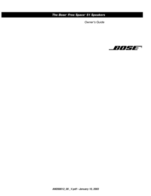 Page 1 
Owner’s Guide 
 The Bose 
® 
 Free Space 
® 
 51 Speakers 