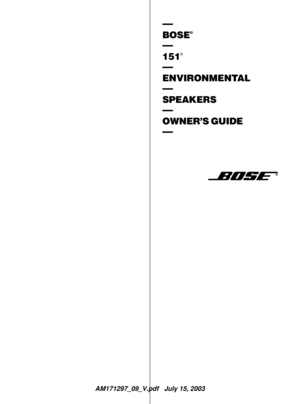 Page 1BOSE®
151®
ENVIRONMENTAL
SPEAKERS
OWNER’S GUIDE 