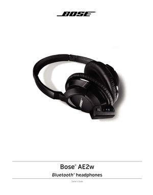 Page 1Bose
®
 AE2w
Bluetooth® headphones
Owner’s Guide 