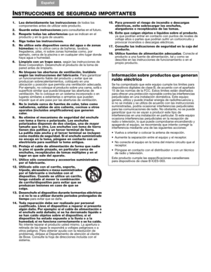 Page 21English FrançaisEspañol
INSTRUCCIONES DE SEGURIDAD IMPORTANTES
1. Lea detenidamente las instrucciones de todos los 
componentes antes de utilizar este producto. 
2. Guarde estas instrucciones para consultarlas en el futuro. 
3. Respete todas las advertencias que se indican en el 
producto y en la guía de usuario.
4. Siga todas las instrucciones.
5. No utilice este dispositivo cerca del agua o de zonas 
húmedas: no lo utilice cerca de bañeras, lavabos, 
fregaderos, pilas, ni sobre zonas húmedas como, por...