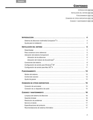 Page 233
CONTENIDO
English FrançaisEspañol
INTRODUCCIÓN  . . . . . . . . . . . . . . . . . . . . . . . . . . . . . . . . . . . . . . . . . . . . . . . . . . 4
Sistema de altavoces multimedia Companion!5  . . . . . . . . . . . . . . . . . . . . . . . . . . . . . . .  4
Ayuda para la instalación  . . . . . . . . . . . . . . . . . . . . . . . . . . . . . . . . . . . . . . . . . . . . . . . . . .  4
INSTALACIÓN DEL SISTEMA   . . . . . . . . . . . . . . . . . . . . . . . . . . . . . . . . . . . . . . . . . 5...