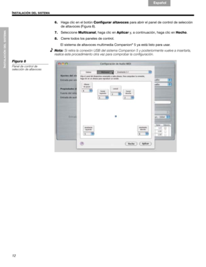 Page 3212
INSTALACIÓN DEL SISTEMA
INSTALACIÓN DEL SISTEMA
English Français Español
6.Haga clic en el botón Configurar altavoces para abrir el panel de control de selección 
de altavoces (Figura 8).
7.SeleccioneMulticanal, haga clic en Aplicar y, a continuación, haga clic en Hecho.
8.Cierre todos los paneles de control.
El sistema de altavoces multimedia Companion
® 5 ya está listo para usar.
Nota:Si retira la conexión USB del sistema Companion 5 y posteriormente vuelve a insertarla, 
realice este procedimiento...