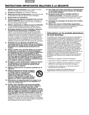 Page 39English FrançaisEspañol
INSTRUCTIONS IMPORTANTES RELATIVES À LA SÉCURITÉ
1. Veuillez lire ces instructions avant d’utiliser le produit. 
Elles sont valables pour tous les composants. 
2. Veuillez les conserver pour référence ultérieure. 
3. Respectez tous les avertissements, qu’ils soient donnés 
sur le produit lui-même ou dans la notice d’utilisation.
4. Suivez toutes les instructions.
5. N’utilisez pas cet appareil à proximité d’eau ou d’une 
source d’humidité, telle qu’une baignoire, un lavabo, un...