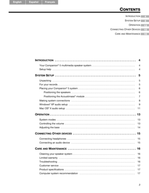 Page 53
CONTENTS
!!
English FrançaisEspañol
INTRODUCTION  . . . . . . . . . . . . . . . . . . . . . . . . . . . . . . . . . . . . . . . . . . . . . . . . . . 4
Your Companion®5 multimedia speaker system . . . . . . . . . . . . . . . . . . . . . . . . . . . . . . . .  4
Setup help   . . . . . . . . . . . . . . . . . . . . . . . . . . . . . . . . . . . . . . . . . . . . . . . . . . . . . . . . . . . . .  4
SYSTEM SETUP  . . . . . . . . . . . . . . . . . . . . . . . . . . . . . . . . . . . . . . . . . . . . . . ....