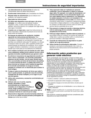 Page 15Instrucciones de seguridad importantes
English FrançaisEspañol
3
1.U#%$&*)$#8*&%2#(%)*(&+,--).*(  de todos los 
componentes antes de utilizar este producto. 
2. V,#+$%(&#(%)*(&+,--).*(  para consultarlas en el futuro. 
3. !(0&%&.$#(%2#(%#$=+&*-)#(  que se indican en el 
producto y en la guía de usuario.
4. P)4#%&.$#(%2#(%)*(&+,--).*(6
5. W.%,&)2)-%(&%$)(0.()&)=.% -+-#%$2%#4,#%.%$%E.*#(%
X8$#(Q  no lo utilice cerca de bañeras, lavabos, 
fregaderos, pilas, ni sobre zonas húmedas como, por 
ejemplo, cerca...