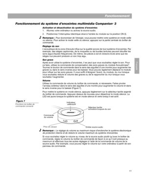 Page 3711
Français
Fonctionnement
Fonctionnement du système d’enceintes multimédia Companion
® 3
Activation et désactivation du système d’enceintes
1. Allumez votre ordinateur ou activez la source audio.
2. Positionnez l’interrupteur électrique situé à l’arrière du module sur la position ON (I).
Remarque : 
Pour économiser de l’énergie, vous pouvez mettre votre système en mode veille 
ou silence. Pour activer le mode veille ou silence, appuyez sur la partie centrale du boîtier de 
commande. 
Réglage du son...