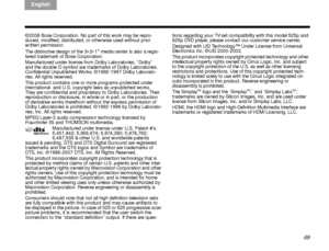 Page 73ItalianoSvenska
Deutsch Nederlands
English Français
Español
69
©2008 Bose Corporation. No part of this work may be repro-
duced, modified, distributed, or otherwise used without prior 
written permission.

® media center is also a regis-
tered trademark of Bose Corporation.
Manufactured under license from  Dolby Laboratories. “Dolby” 
and the double-D symbol are trademarks of Dolby Laboratories. 
Confidential Unpublished Work s. ©1992-1997 Dolby Laborato-
ries. All rights reserved.
This product contains...