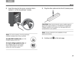 Page 3329
SETUP
ItalianoSvenska
Deutsch Nederlands
English Français
Español
2. Insert this plug into the power connector that is 
marked   on the Acoustimass
® module.
Note:  On some systems, the Acoustimass 
module includes one of two controls.
On 220-240V models only , turn the 
POWER switch to on (  l ).
On dual-voltage systems only , set
the voltage switch for the power
that is appropriate to the region 
where you use the system.
3. Plug the other cable end into the AC (mains) power.
CAUTION:  Bose...