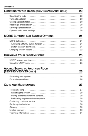 Page 66 – English
LISTENING TO THE RADIO (235/135/V35/V25 ONLY) 20
Selecting the radio   . . . . . . . . . . . . . . . . . . . . . . . . . . . . . . . . . . . . . . . . . . . . .  20
Tuning to a station   . . . . . . . . . . . . . . . . . . . . . . . . . . . . . . . . . . . . . . . . . . . . .  20
Storing a preset station  . . . . . . . . . . . . . . . . . . . . . . . . . . . . . . . . . . . . . . . . . .  20
Recalling a preset station   . . . . . . . . . . . . . . . . . . . . . . . . . . . . . . . . . . . . ....