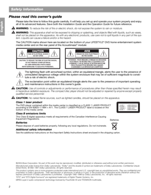 Page 22
Safety Information
English
Please read this owner’s guide
Please take the time to follow this guide carefully. It will help you set up and operate your system properly and enjoy 
all of its advanced features. Save both the Installation Guide and the Operation Guide for future reference.
WARNING: To reduce the risk of fire or electric shock, do not expose the system to rain or moisture.
WARNING: This apparatus shall not be exposed to dripping or splashing, and objects filled with liquids, such as vases,...