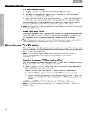 Page 1616
BASIC
 SYSTEM
 C
ONNECTIONS
 B
ASIC SYSTEM CONNECTIONS
English Français Español
AM antenna connection 
1. Plug the connector on the AM antenna lead into the AM antenna jack.
2. Stand the loop antenna on the base or mount the antenna on a wall, following the 
instructions enclosed with the AM antenna.
3. Move the AM loop antenna as far as possible (at least 20 inches or 50 centimeters) from 
the media center, and at least 2 feet (60 centimeters) from the Acoustimass
® module. 
When all connections...