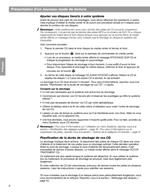 Page 1248
Présentation d’un nouveau mode de lecture
Français Español English
Ajouter vos disques favoris à votre système
Avant de pouvoir tirer parti de ces avantages, vous devez effectuer les opérations ci-après. 
Cela implique d’utiliser le media center et de suivre une procédure simple en 3 étapes pour 
stocker le contenu de vos disques.
Remarque : Votre système est conçu pour stocker des pistes de CD courants uniquement. 
Par conséquent, il ne permet pas de stocker des pistes MP3 ou le contenu de DVD. Si un...