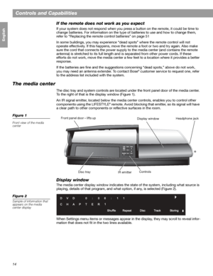 Page 1414
Controls and Capabilities
Français Español English
If the remote does not work as you expect
If your system does not respond when you press a button on the remote, it could be time to 
change batteries. For information on the type of batteries to use and how to change them, 
refer to “Replacing the remote control batteries” on page 51
In some buildings, you may experience “dead spots” where the remote control will not 
operate effectively. If this happens, move the remote a foot or two and try again....