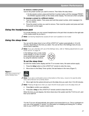 Page 2727
System Performance
English FrançaisEspañol
To remove a station preset
Tune to the preset number you want to remove. Then follow the step below:
• On the remote control, press and hold the 0 number button until the message PRESET: 
XX.ERASED appears briefly on the media center display. The removal is then complete.
To reassign a preset to a different station
1. Tune to another station. Then press and hold that preset number, which reassigns it to 
the new station. 
2. Press the preset number you want...